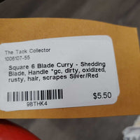 Square 6 Blade Curry - Shedding Blade, Handle *gc, dirty, oxidized, rusty, hair, scrapes
