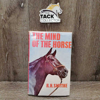 The Mind of the Horse by R.H.Smythe *bent & torn cover, yellowed pages
