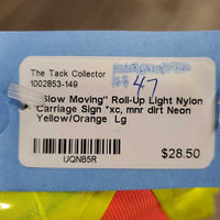 "Slow Moving" Roll-Up Light Nylon Carriage Sign *xc, mnr dirt
