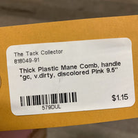 Thick Plastic Mane Comb, handle *gc, v.dirty, discolored
