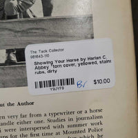 Showing Your Horse by Harlan C. Abbey *torn cover, yellowed, stains, rubs, dirty
