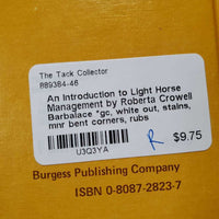 An Introduction to Light Horse Management by Roberta Crowell Barbalace *gc, white out, stains, mnr bent corners, rubs
