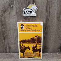 Horseback Riding Made Easy and Fun by Sue Henderson Coen *gc, white out, unglued & loose page, residue
