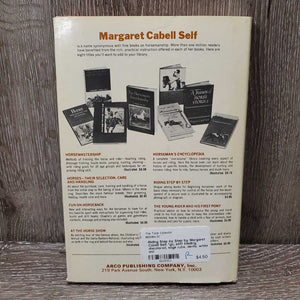 Riding Step by Step by Margaret Cabell Self *gc, stiff binding, discolored, edge rubs, dents, white out