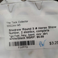 Round 3 # Horse Show Number, 2 elastics, complete *gc/fair, hay, bent, mnr dirt
