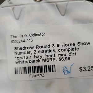 Round 3 # Horse Show Number, 2 elastics, complete *gc/fair, hay, bent, mnr dirt