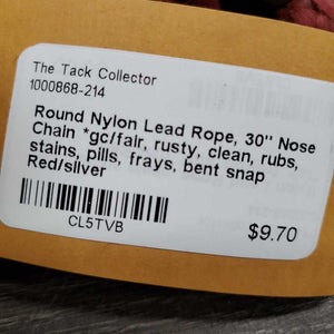 Round Nylon Lead Rope, 30" Nose Chain *gc/fair, rusty, clean, rubs, stains, pills, frays, bent snap