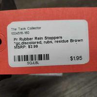 Pr Rubber Rein Stoppers *gc,discolored, rubs, residue
