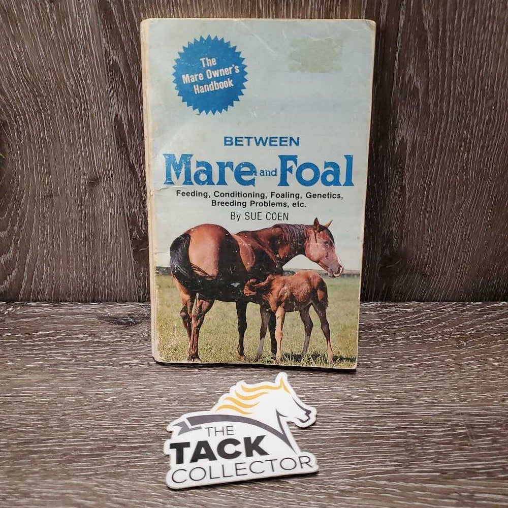 Farnam: Between Mare and Foal by Sue Coen *fair, yellowed, bent, split binding