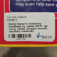 Horse Owner's Veterinary Handbook by James Giffin *gc, wavy, stains, scraped corners, inscribed, stains/dirt
