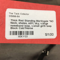 Thick Rsd Standing Martingale *NO Neck, xholes, stiff, dry, v.large noseband loop, v.small girth loop
