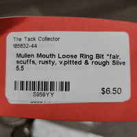 Mullen Mouth Loose Ring Bit *fair, scuffs, rusty, v.pitted & rough
