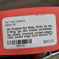Padded Sm Belly Girth, 2x els, D Ring *gc, dirt, stains, stretched els, stains, creased, curled edges, rubs, curled edge

