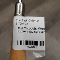 Pull Through, Wood Handle *gc, loose cap, scratches
