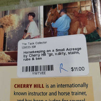 Horsekeeping on a Small Acreage by Cherry Hill *gc, v.dirty, stains, rubs & ben
