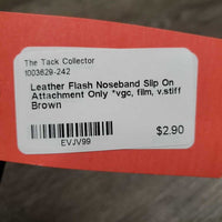 Leather Flash Noseband Slip On Attachment Only *vgc, film, v.stiff
