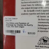 The Ethics and Passions of Dressage by Charles De Kunffy *rubs, mnr bent edges
