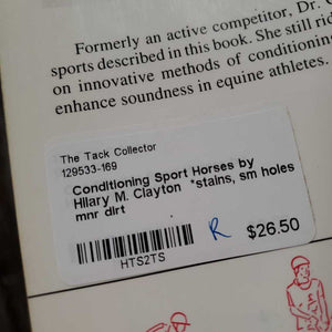 Conditioning Sport Horses by Hilary M. Clayton *stains, sm holes, mnr dirt