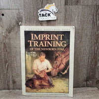 Western Horseman Imprint Training of The Newborn Foal by Robert M. Miller *gc, bent corners, dirt, stains, bent
