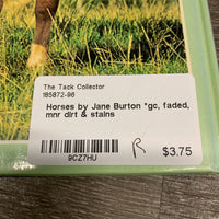 Horses by Jane Burton *gc, faded, mnr dirt & stains
