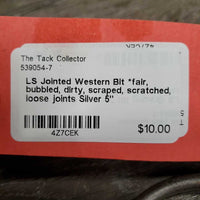 LS Jointed Western Bit *fair, bubbled, dirty, scraped, scratched, loose joints

