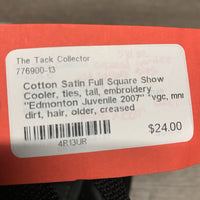 Cotton Satin Full Square Show Cooler, ties, tail, embroidery "Edmonton Juvenile 2007" *vgc, mnr dirt, hair, older, creased
