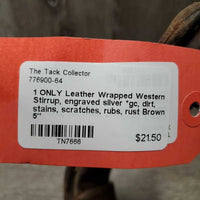 1 ONLY Leather Wrapped Western Stirrup, engraved silver *gc, dirt, stains, scratches, rubs, rust

