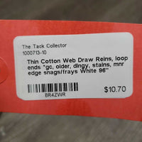 Thin Cotton Web Draw Reins, loop ends *gc, older, dingy, stains, mnr edge snags/frays