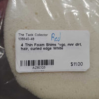 4 Thin Foam Shims *vgc, mnr dirt, hair, curled edge