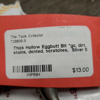 Thick Hollow Eggbutt Bit *gc, dirt, stains, dented, scratches
