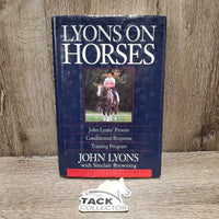 Lyons on Horses by John Lyons *gc, rubs, torn edge
