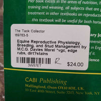 Equine Reproductive Physiology, Breeding, and Stud Management by M.C.G. Davies Morel *vgc, edge rubs, dirt?stains
