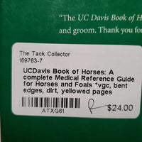 UCDavis Book of Horses: A complete Medical Reference Guide for Horses and Foals *vgc, bent edges, dirt, yellowed pages
