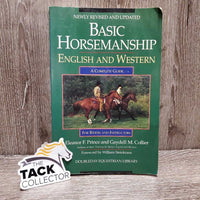 Basic Horsemanship English and Western by Eleanor F. Prince and Gaydell M. Collier *vgc, inscribed, yellowed, scratches
