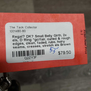 Small Belly Girth, 2x els, D Ring *gc/fair, curled & rough edges, clean, faded, rubs, hairy seams, creases, stretch els