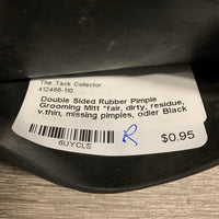 Double Sided Rubber Pimple Grooming Mitt *fair, dirty, residue, v.thin, missing pimples, odler
