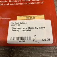 The Heart of a Horse by Gayle Bunney *vgc, rubs
