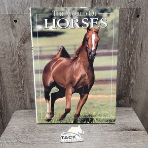 "The World of Horses" by Angela Rixon *gc, mnr dirty, sticker, rubs, bent corners, scratches