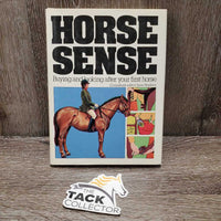 Horse Sense: Buying & Looking after your First Horse *vgc, inscribed, bent corner
