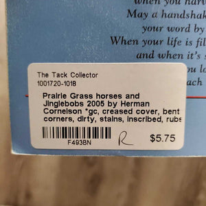 Prairie Grass horses and Jinglebobs 2005 by Herman Cornelson *gc, creased cover, bent corners, dirty, stains, inscribed, rubs