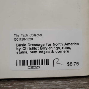 Basic Dressage for North America by Christilot Boylen *gc, rubs, stains, bent edges & corners