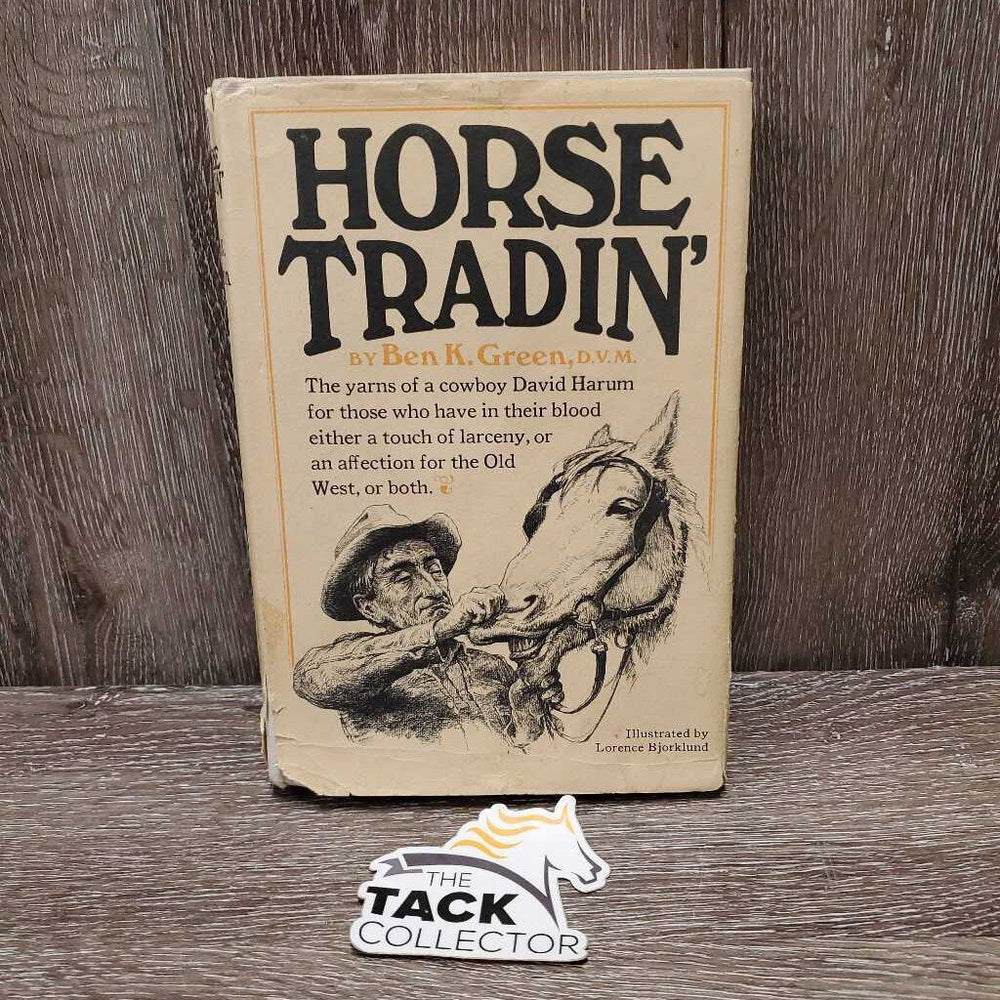 Horse Tradin' by Ben Green, DVM *gc/fair, inscribed, breaking binding, torn cover