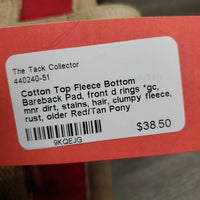 Cotton Top Fleece Bottom Bareback Pad, front d rings *gc, mnr dirt, stains, hair, clumpy fleece, rust, older
