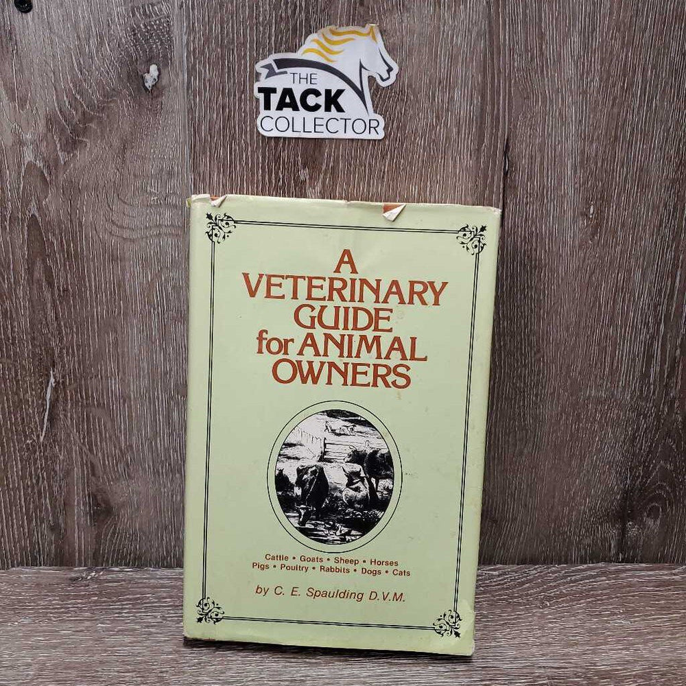 A Veterinary Guide for Animal Owners by C. E Spaulding *gc, torn cover, stains, dirty