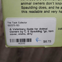 A Veterinary Guide for Animal Owners by C. E Spaulding *gc, torn cover, stains, dirty
