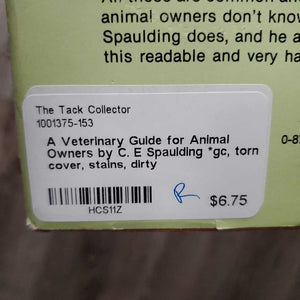 A Veterinary Guide for Animal Owners by C. E Spaulding *gc, torn cover, stains, dirty