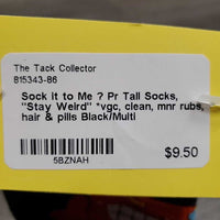 Pr Tall Socks, "Stay Weird" *vgc, clean, mnr rubs, hair & pills
