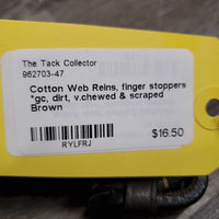 Cotton Web Reins, finger stoppers *gc, dirt, v.chewed & scraped
