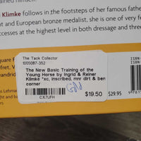 The New Basic Training of the Young Horse by Ingrid & Reiner Klimke *xc, inscribed, mnr dirt & bent corner
