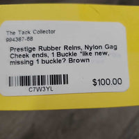 Rubber Reins, Nylon Gag Cheek ends, 1 Buckle *like new, missing 1 buckle?
